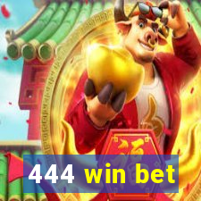 444 win bet